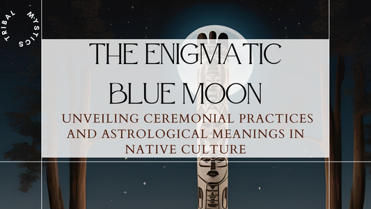 The Enigmatic Blue Moon: Unveiling Ceremonial Practices and Astrological Meanings in Native Culture