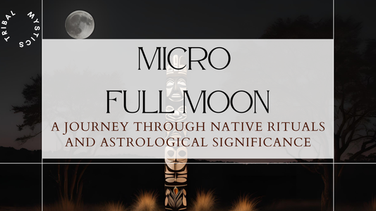 Micro Full Moon: A Journey Through Native Rituals and Astrological Significance